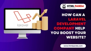How can a Laravel Development Company Help you boost your Website?